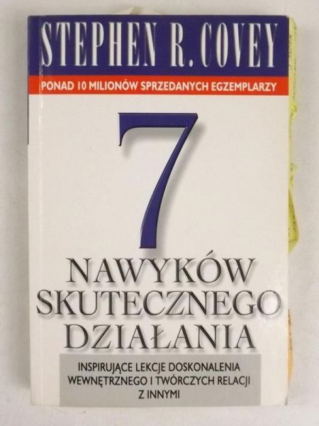 Covey Stephen R. - 7 nawyków skutecznego działania.