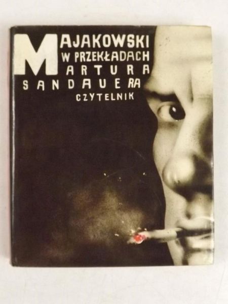 Majakowski Włodzimierz - Majakowski  w przekładach Artura Sandauera