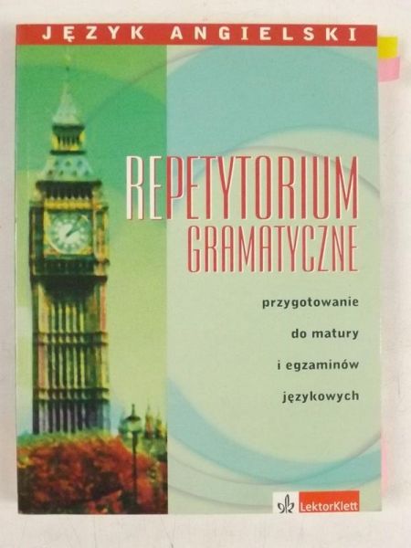 Język angielski Repetytorium gramatyczne przygotowanie do matury i egzaminów językowych
