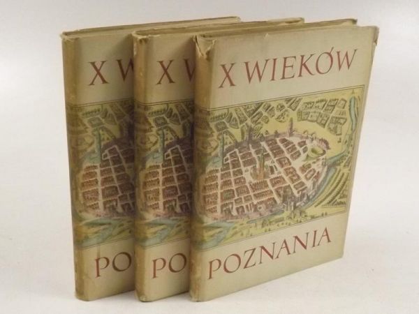 Dziesięć wieków Poznania, tom I-III
