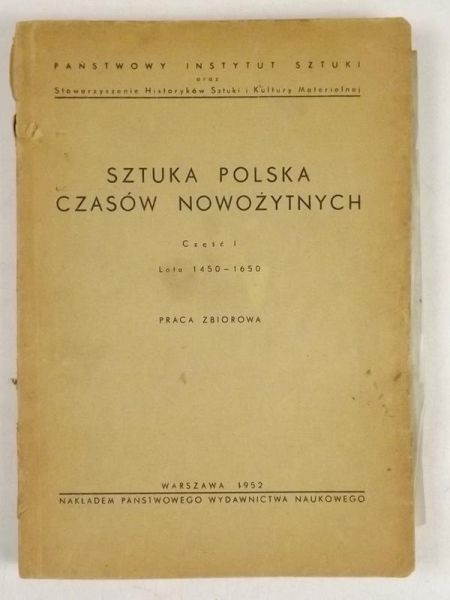 Sztuka polska czasów nowożytnych. Część I lata 1450 - 1650