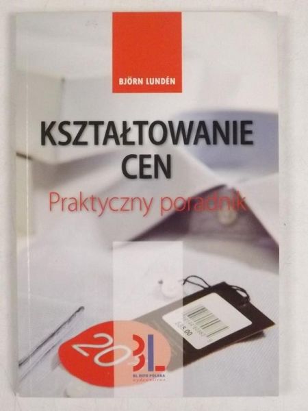 Lundeń  - Kształtowanie cen. Praktyczny poradnik
