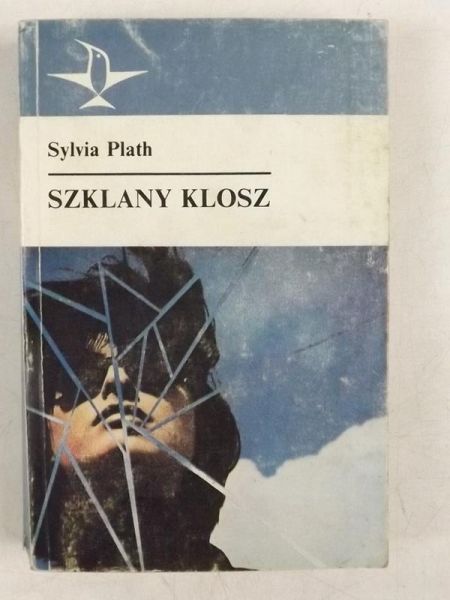 Plath Sylvia - Szklany klosz