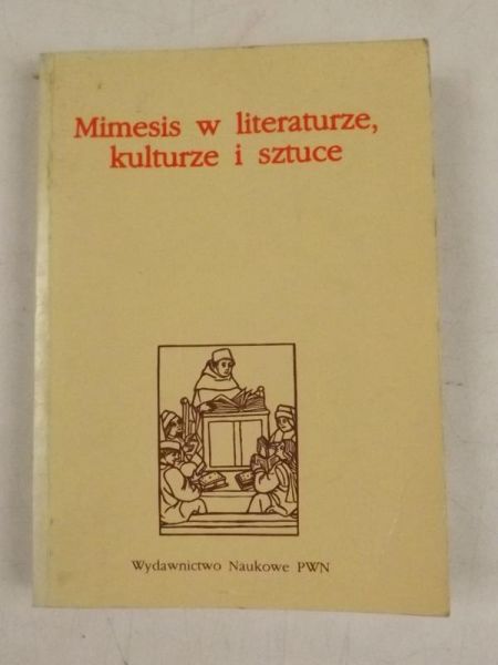 Mitosek Zofia (red.) - Mimesis w literaturze kulturze i sztuce