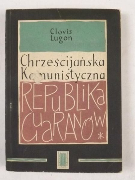 Lugon Clovis - Chrześcijańska Komunistyczna Republika Guaranów