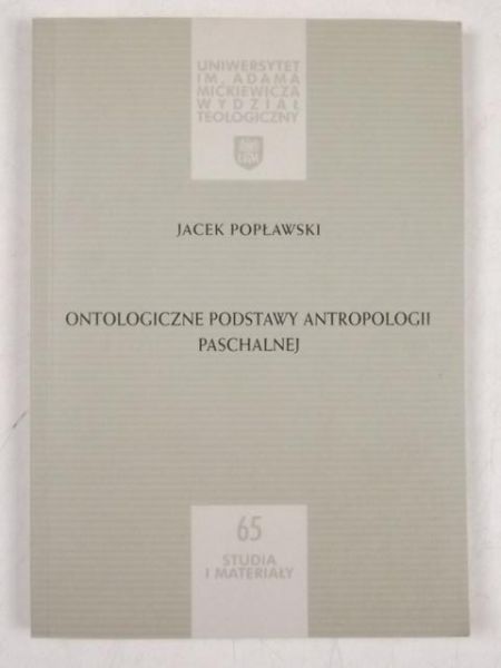 Ontologiczne podstawy antropologii paschalnej