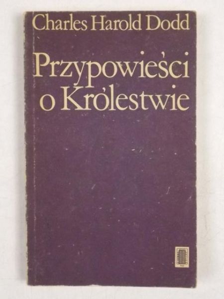 Dodd Charles Harold - Przypowieści o Królestwie