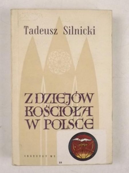 Silnicki Tadeusz - Z dziejów Kościoła w Polsce. Studia i szkice historyczne
