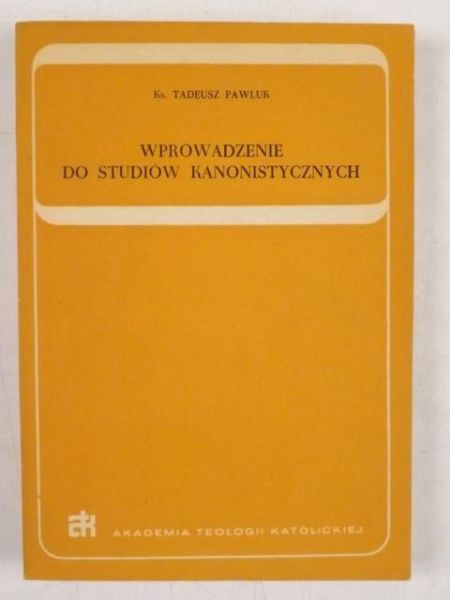 Pawluk Tadeusz - Wprowadzenie do studiów kanonistycznych