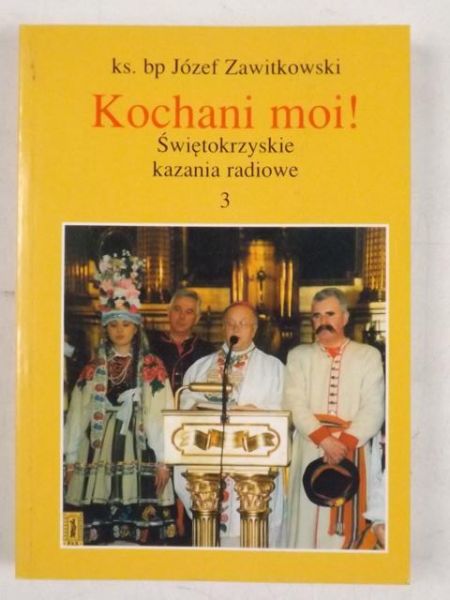 Kochani Moi! Świętokrzyskie kazania radiowe 3