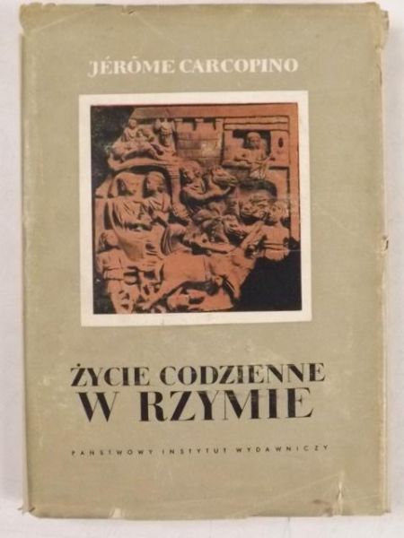 Carcopino Jerome - Życie codzienne w Rzymie