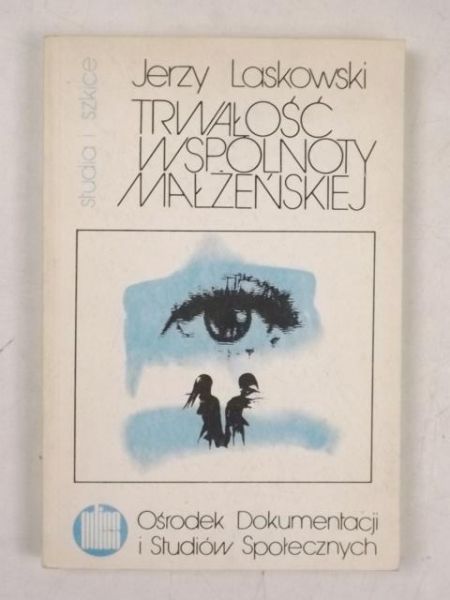 Laskowski Jerzy - Trwałość wspólnoty małżeńskiej