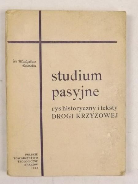 Smereka Władysław - Studium pasyjne rys historyczny i teksty drogi krzyżowej