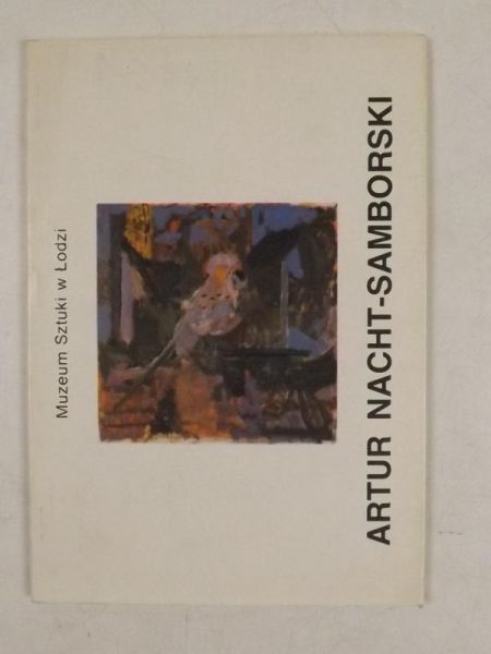 Artur Nacht - Samborski. Z pracowni artysty
