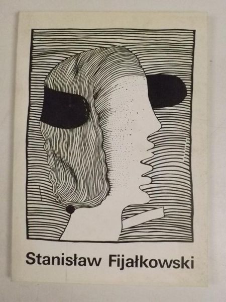 Kepler Bernard (red.) - Stanisław Fijałkowski. Malarstwo, grafika, rysunek.