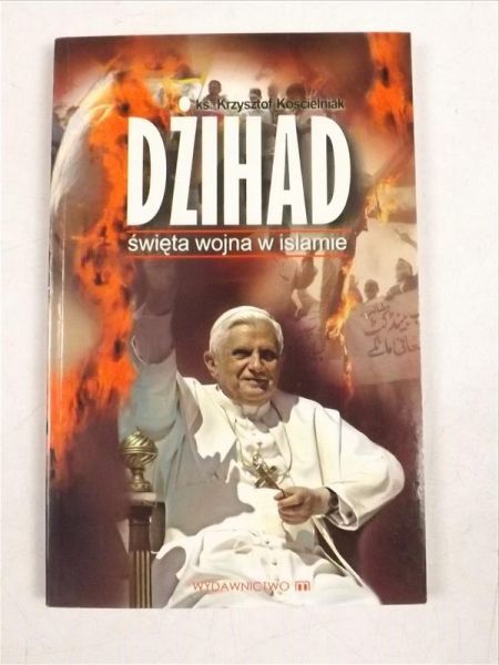 Koscielniak Krzysztof - Dżihad Święta wojna w islamie