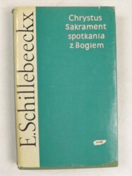 Chrystus Sakrament spotkania z Bogiem