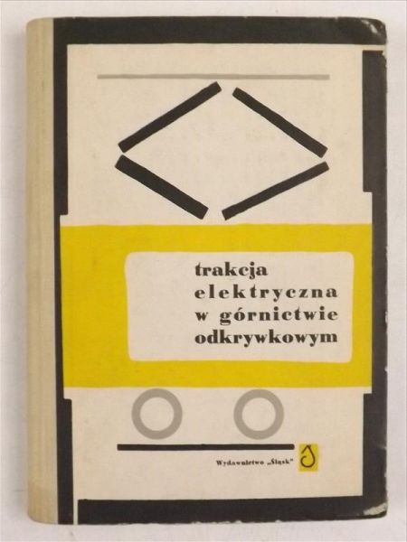 Trakcja elektryczna w górnictwie odkrywkowym