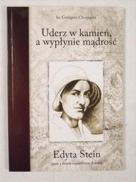 Chojnacki Grzegorz - Uderz w kamień a wypłynie mądrość