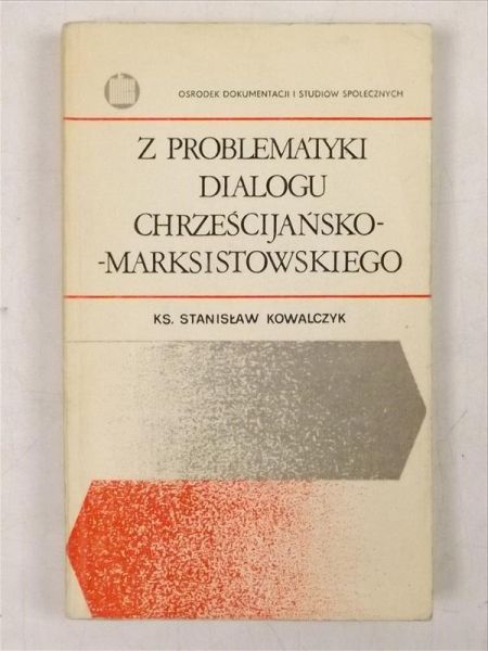 Z problematyki dialogu chrześcijańsko-marksistowskiego