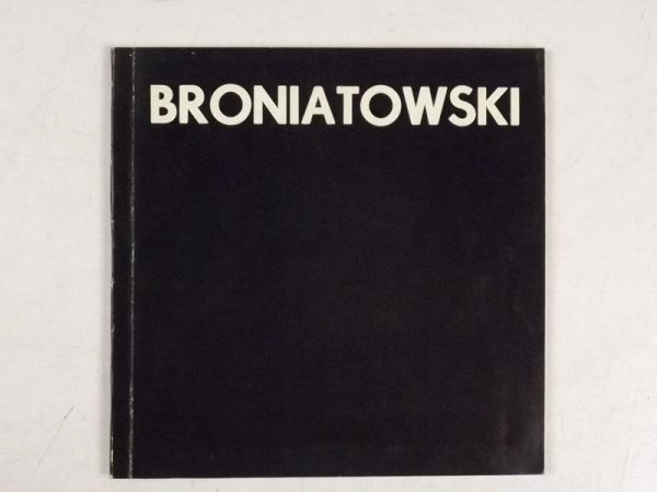 Karol Broniatowski. Prace z lat 1970-79 + autograf