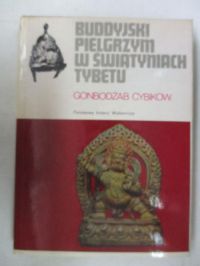 Cybikow Gonbodżab - Buddyjski pielgrzym w świątyniach Tybetu