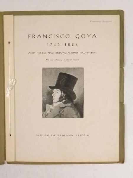 Teupser Werner - Francisco Goya 1746 - 1828. Acht Fabrige nachbildungen seiner Hauptwerke
