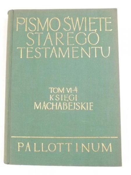 Pismo Święte Starego Testamentu, tom VI, cz. 4