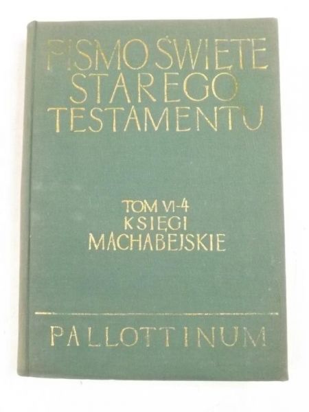 Pismo Święte Starego Testamentu, Tom VI, Cz. 4
