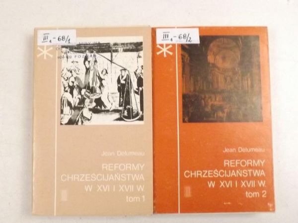 Reformy Chrześcijaństwa w XVI i XVII w. Tom I-II