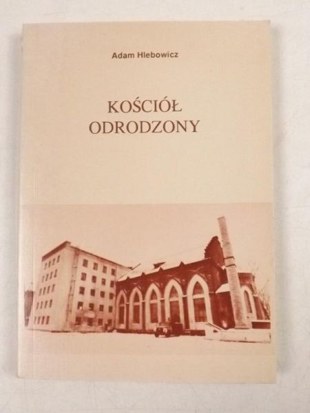 Hlebowicz Adam - Kościół odrodzony
