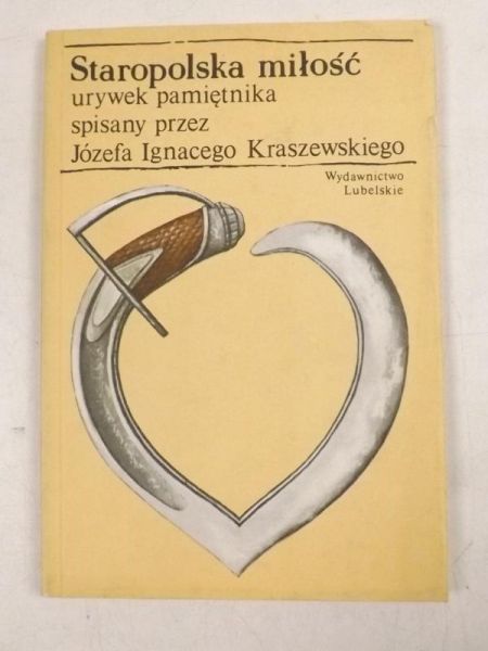 Kraszewski Józef Ignacy - Staropolska miłość
