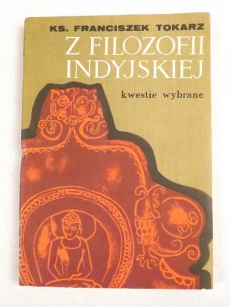 Z filozofii indyjskiej kwestie wybrane