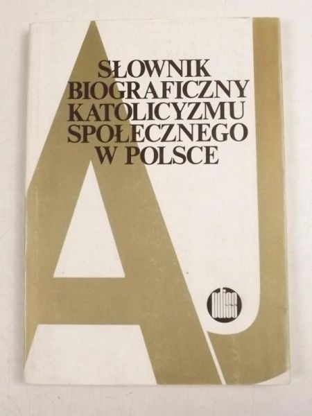 Słownik biograficzny katolicyzmu społecznego w Polsce