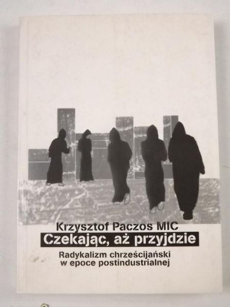 Paczos Krzysztof - Czekając, aż przyjdzie