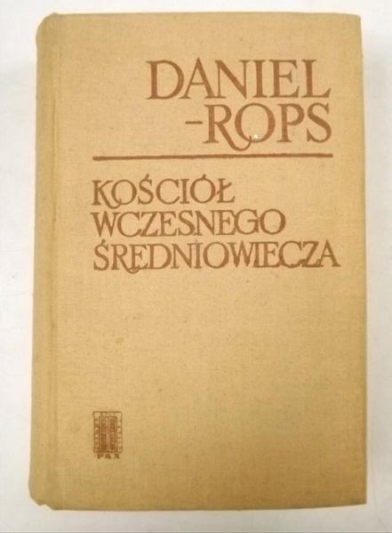 Rops Daniel - Kościół wczesnego średniowiecza