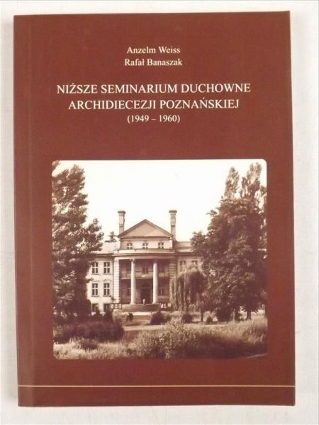 Wiess Anzelm,   - Niższe Seminarium Duchowne Archidiecezji Poznańskiej