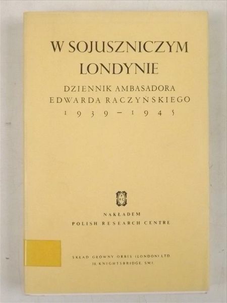 Raczyński Edward - W sojuszniczym Londynie