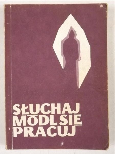 Janicki Kazimierz (red.) - Słuchaj, módl się, pracuj