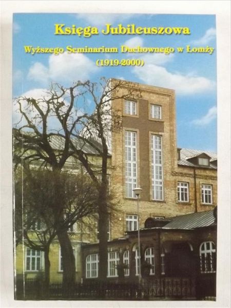 Księga jubileuszowa Wyższego Seminarium Duchownego w Łomży (1919-2000)