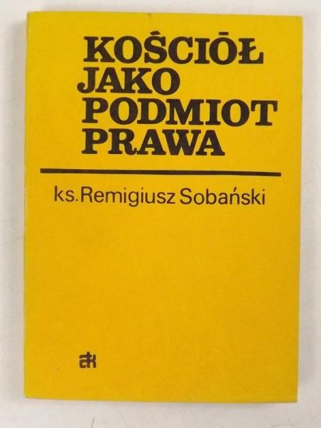 Sobański Remigiusz - Kościół jako podmiot prawa