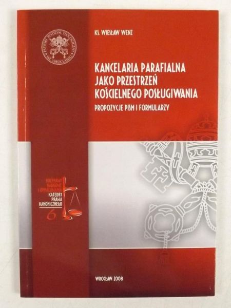 Kancelaria parafialna jako przestrzeń kościelnego posługiwania
