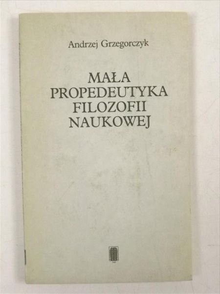 Mała propedeutyka filozofii naukowej