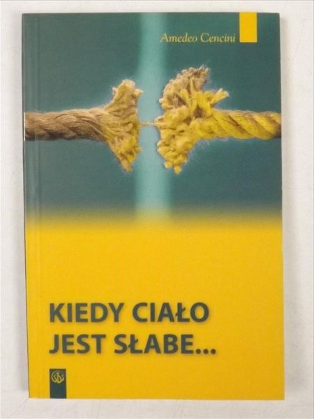 Kiedy ciało jest słabe