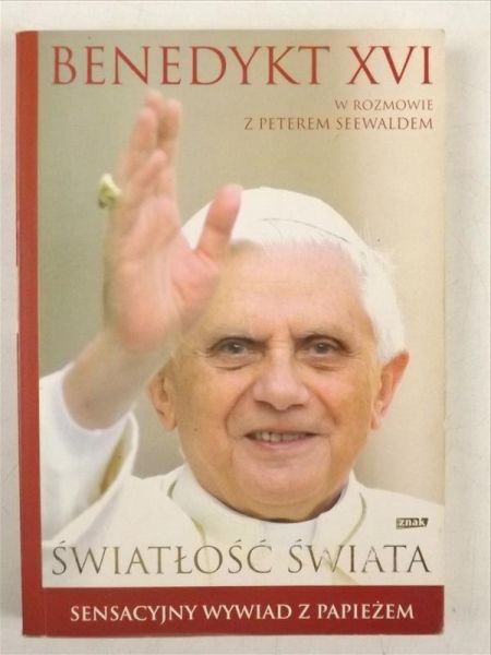 Seewaldem Peter - Światłość świata. Papież, Kościół i znaki czasu