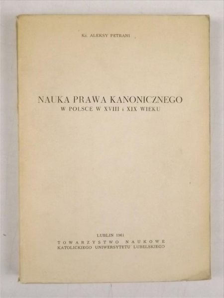 Nauka prawa kanonicznego w Polsce w XVIII i XIX wieku
