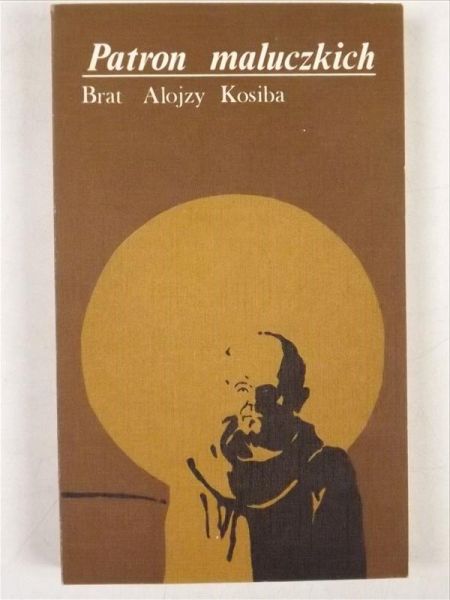 Patron maluczkich. Brat Alojzy Kosiba