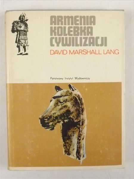 Lang Marshall David - Armenia kolebka cywilizacji