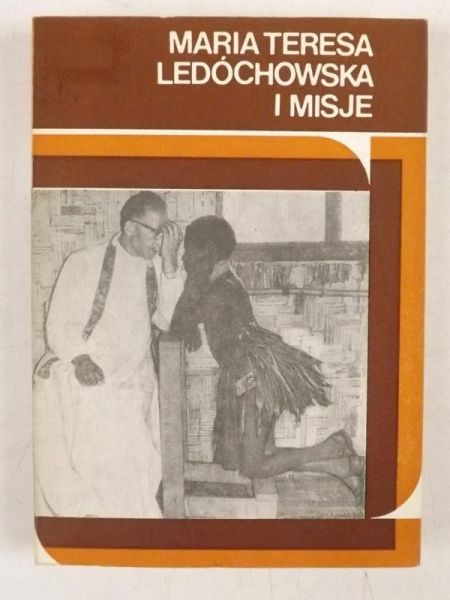 Bejze Bohdan, Gucwy Józefa,    - Maria Teresa Ledóchowska i misje