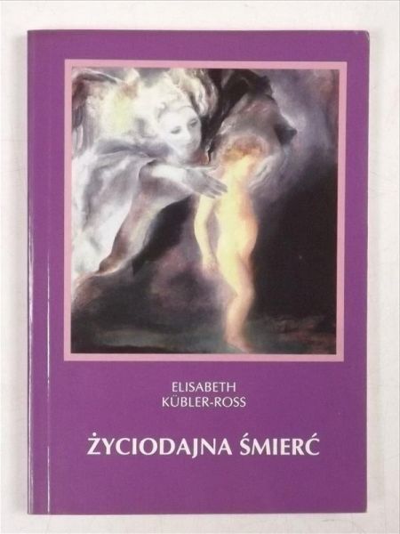 Kubler - Ross Elisabeth - Życiodajna śmierć